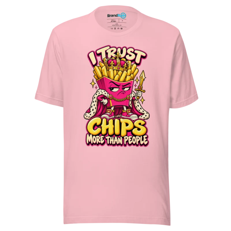 BrandNu I Trust Chips More Than People T-Shirt - Pink - Front