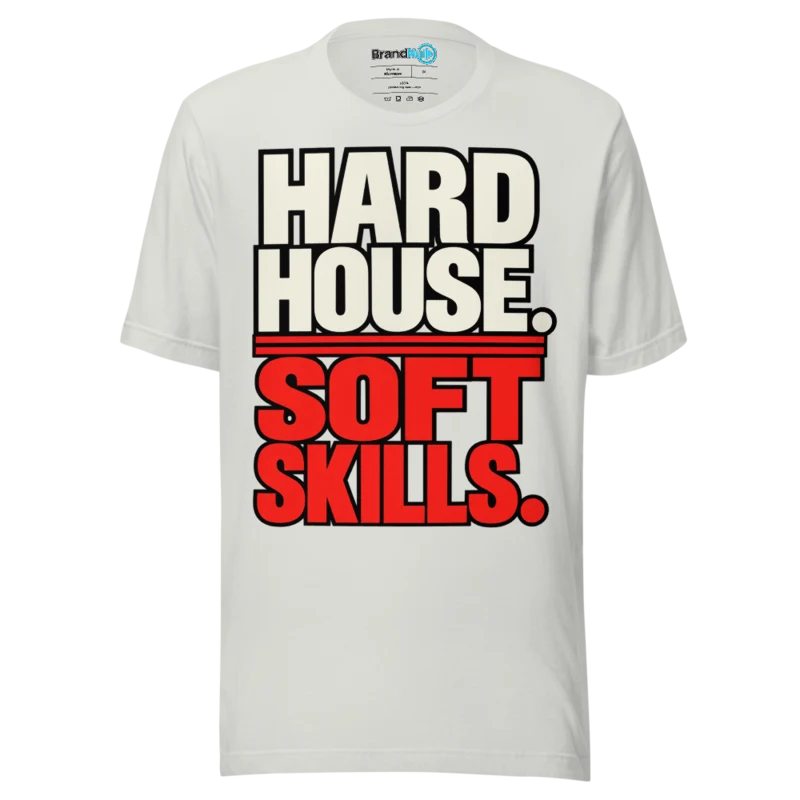 BrandNu Hard House. Soft Skills. T-Shirt - Silver