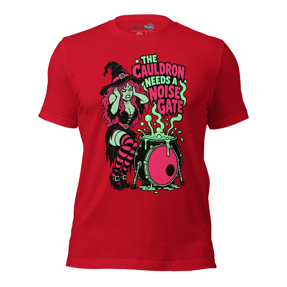 THE CAULDRON NEEDS A NOISE GATE T Shirt Red Front