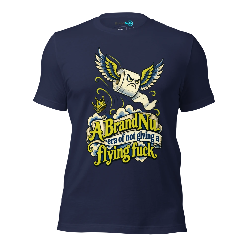 A BrandNu era of not giving a flying fuck T Shirt Navy Front