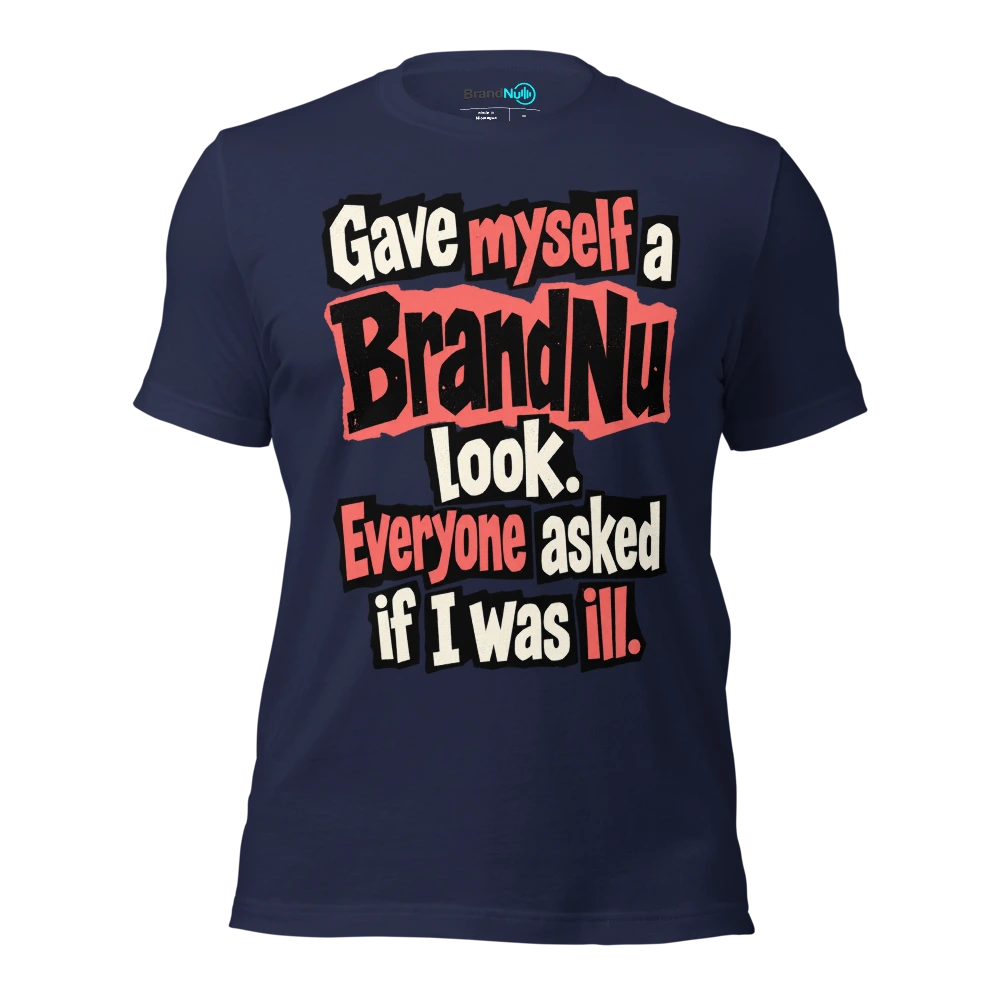 Gave myself a BrandNu look. Everyone asked if I was ill T Shirt Navy Front