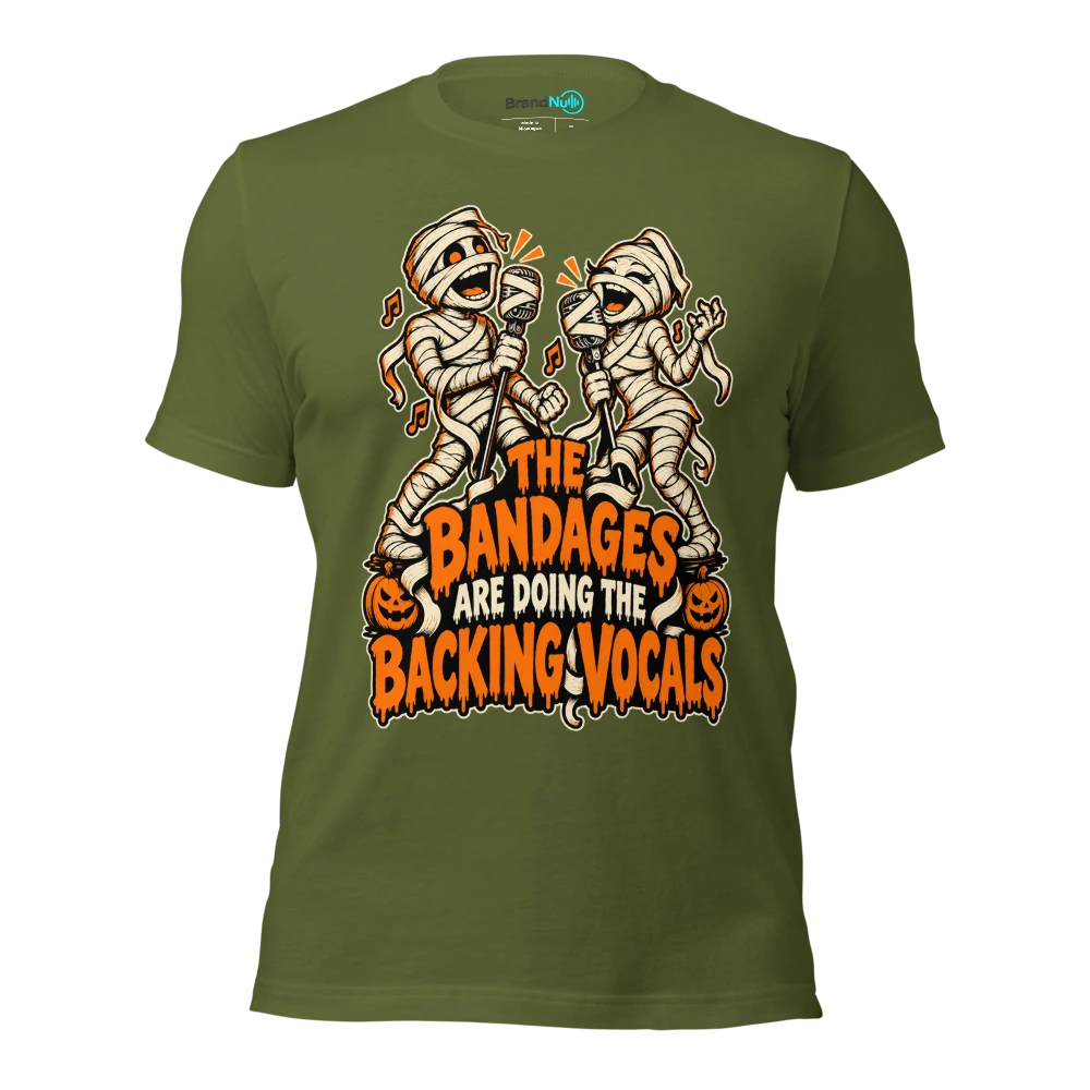 THE BANDAGES ARE DOING THE BACKING VOCALS T Shirt Olive Front