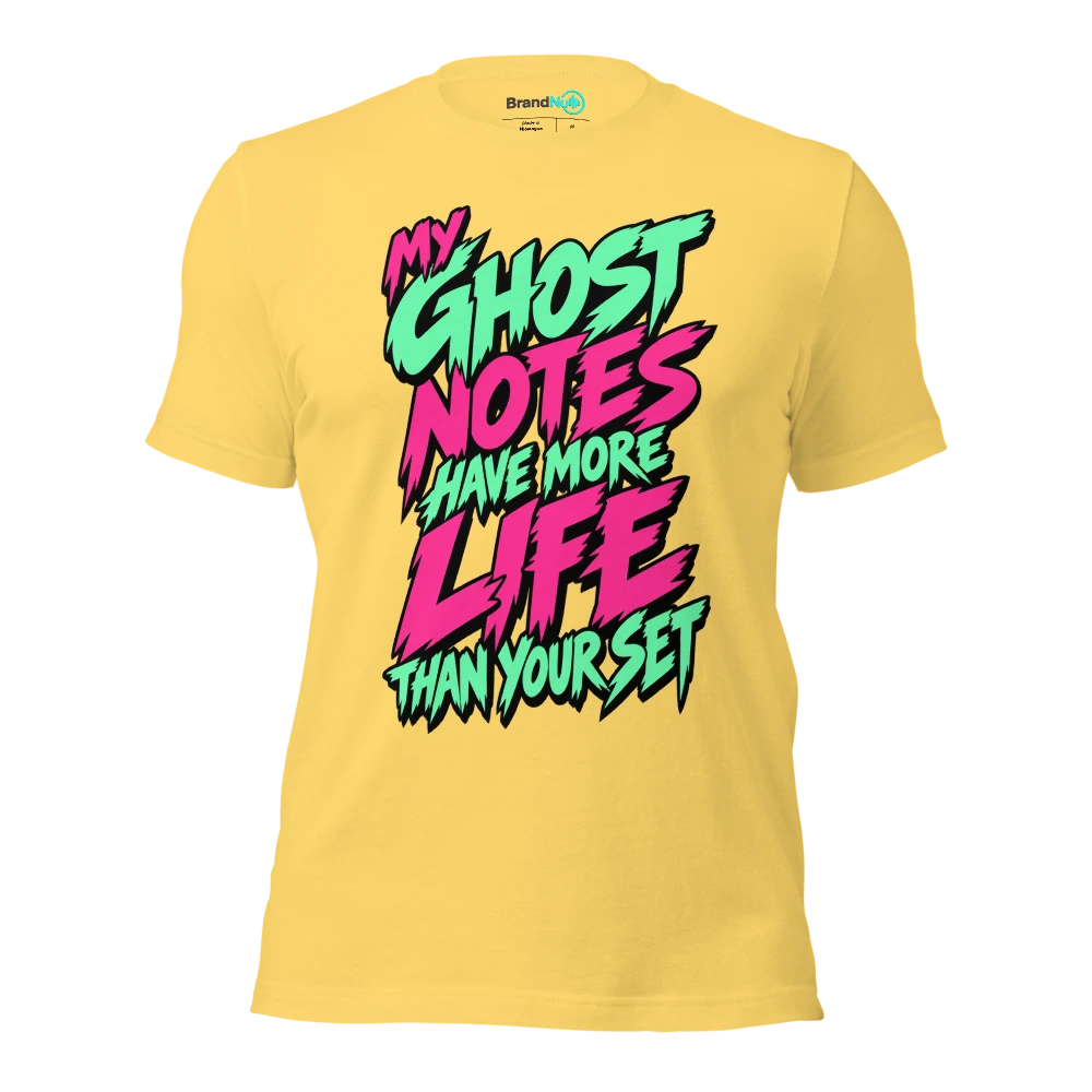 MY GHOST NOTES HAVE MORE LIFE THAN YOUR SET T Shirt Yellow Front