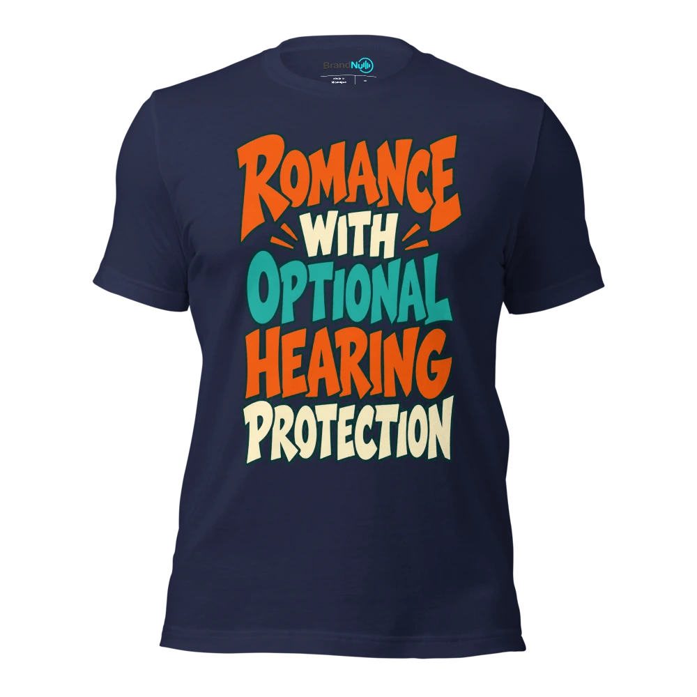 ROMANCE WITH OPTIONAL HEARING PROTECTION T Shirt Navy Front