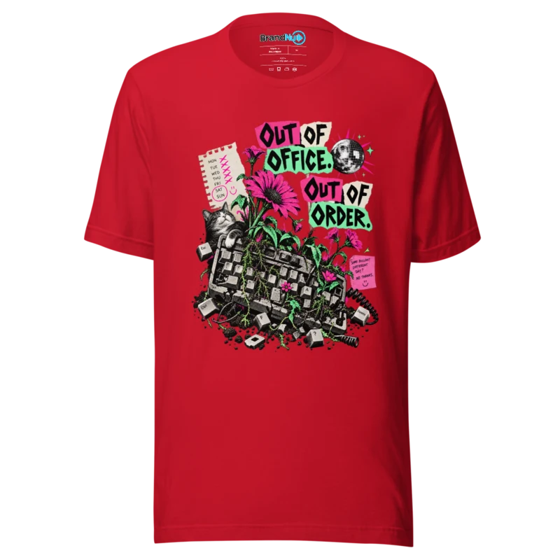 Out of Office, Out of Order – Rave Slogan T Shirt Red