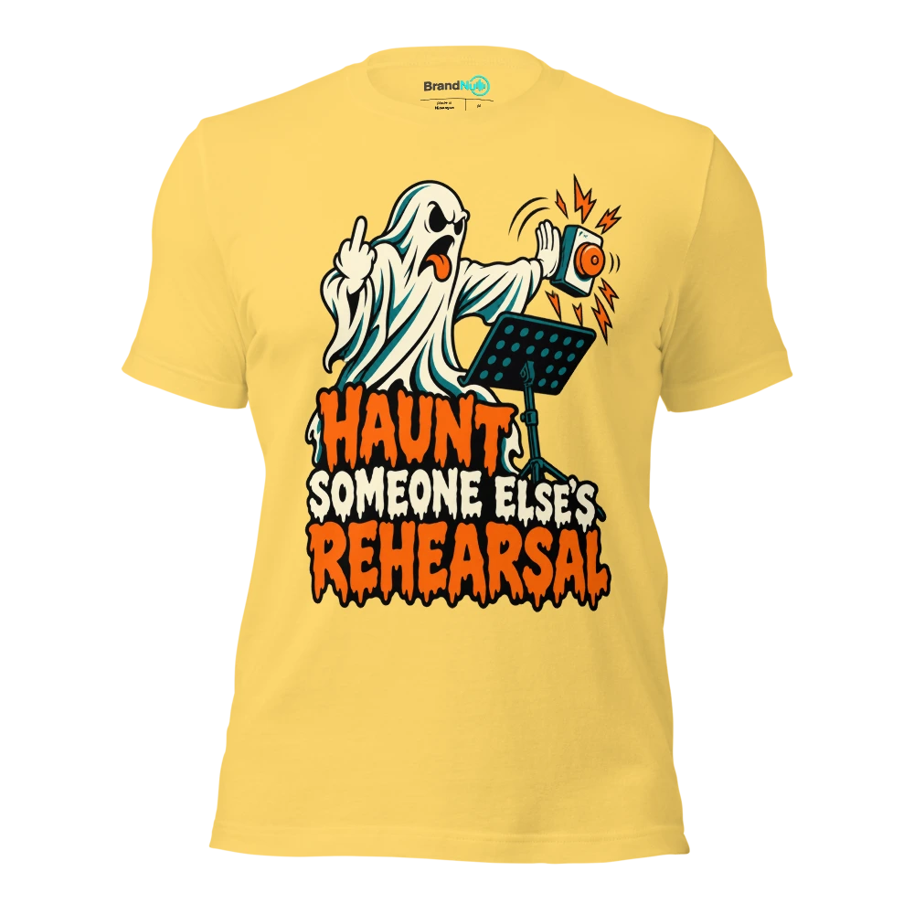 HAUNT SOMEONE ELSE'S REHEARSAL T Shirt Yellow Front
