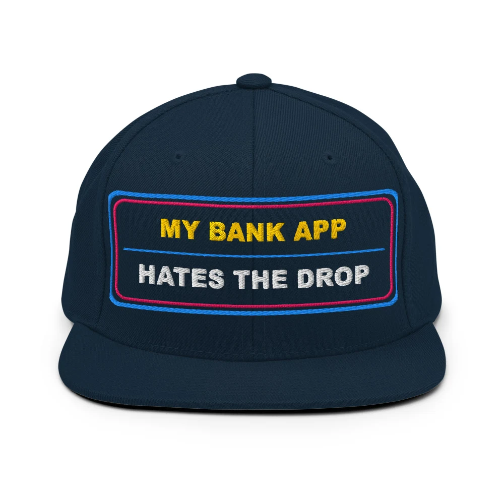 My Bank App Hates The Drop Classic Snapback Dark Navy front view