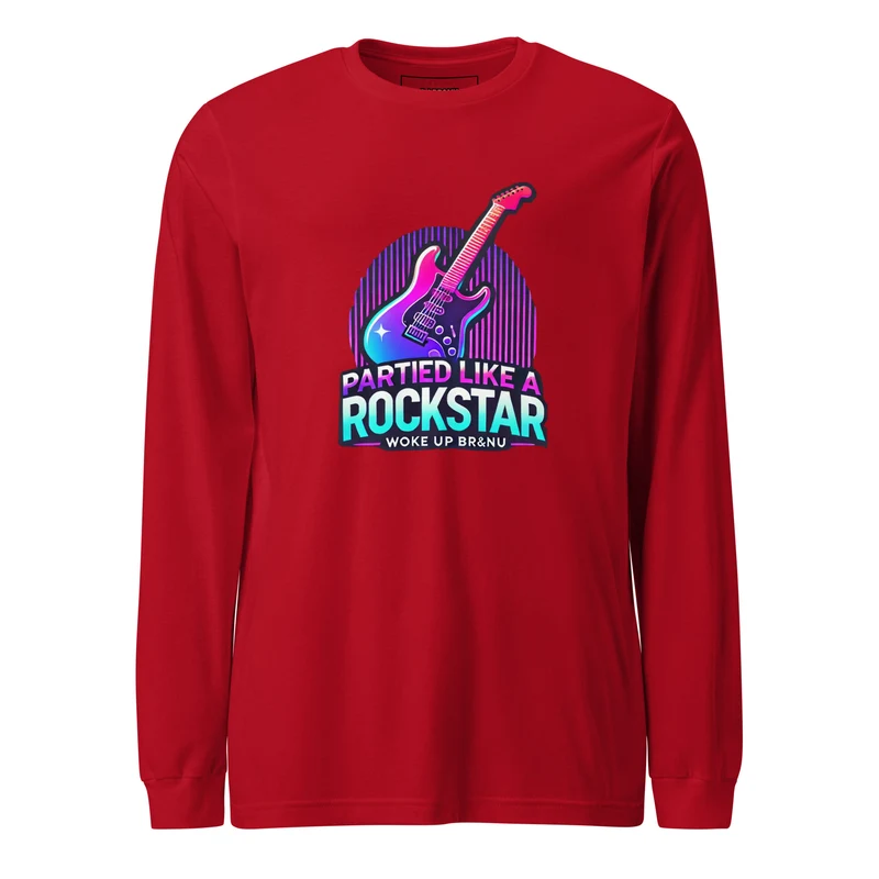 Partied Like a Rockstar, Woke Up BR&NU Long-Sleeve Tee - Red