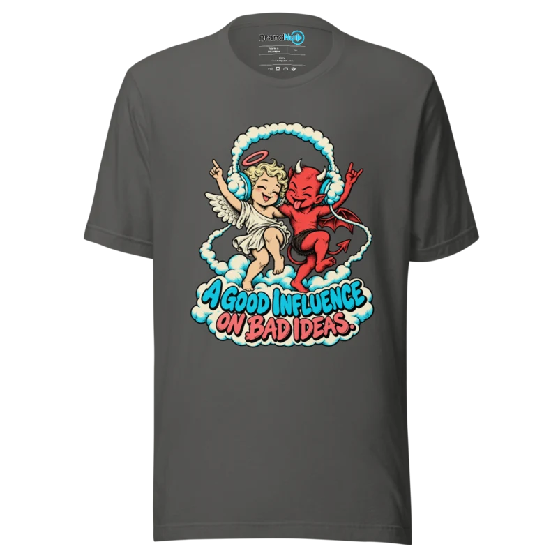 A Good Influence On Bad Ideas T Shirt Asphalt Front