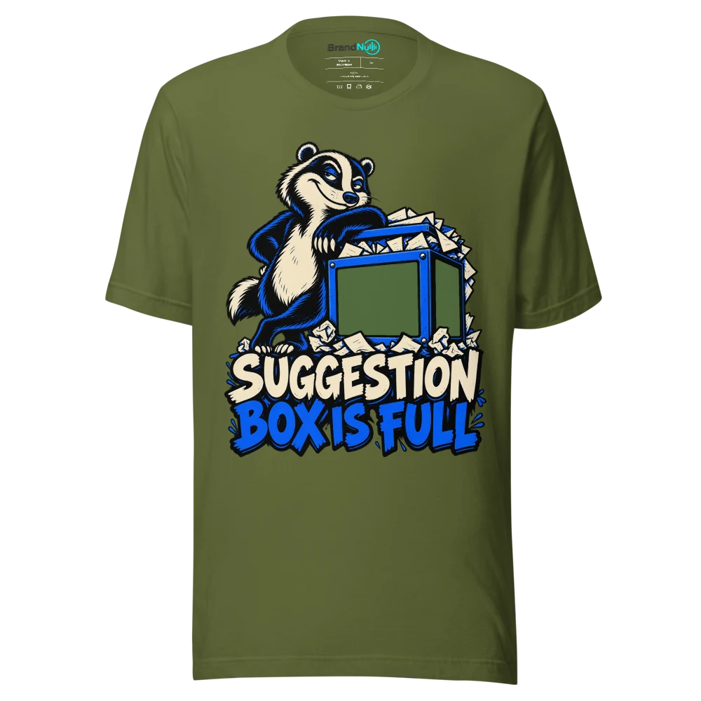 SUGGESTION BOX IS FULL T Shirt Olive Front