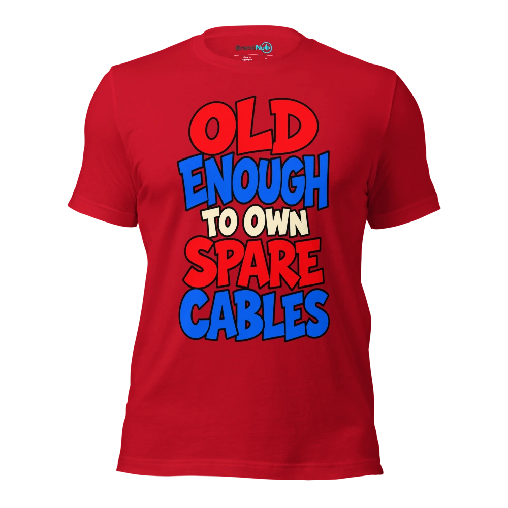 OLD ENOUGH TO OWN SPARE CABLES T Shirt Red Front