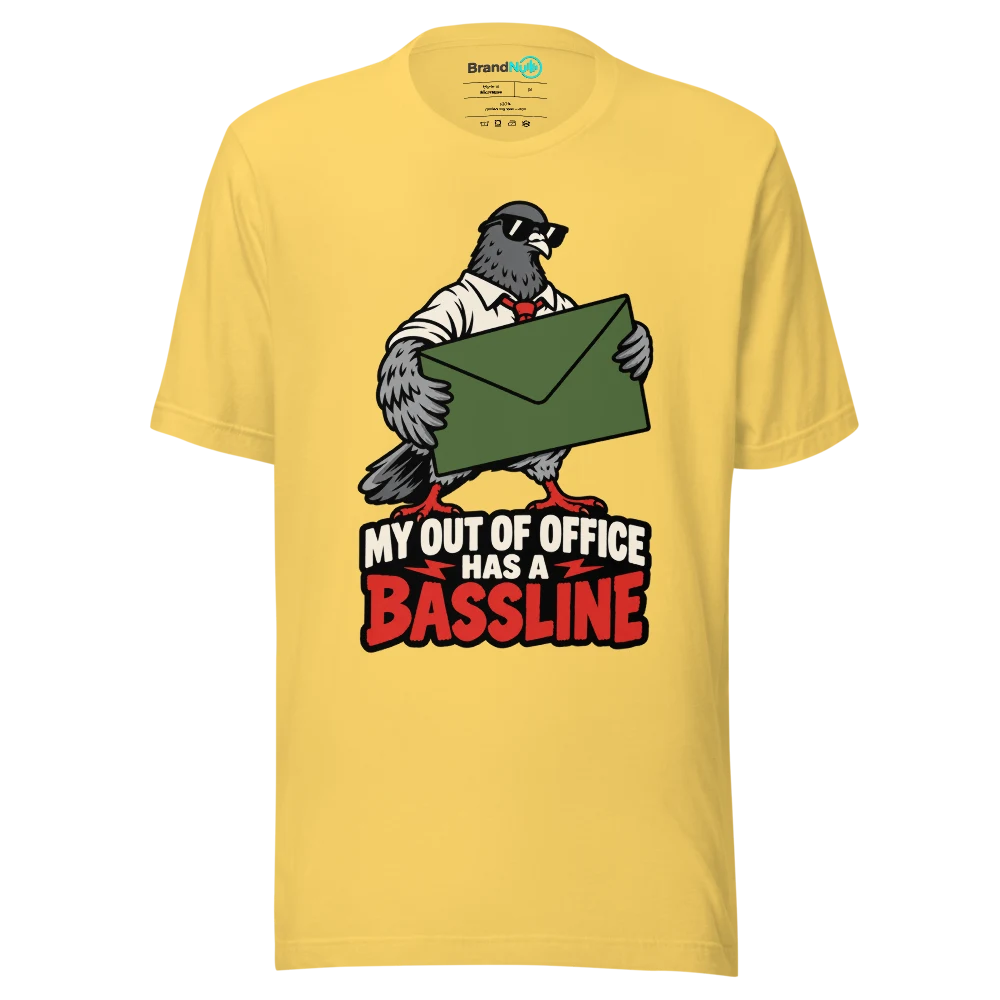 MY OUT OF OFFICE HAS A BASSLINE T Shirt Yellow Front