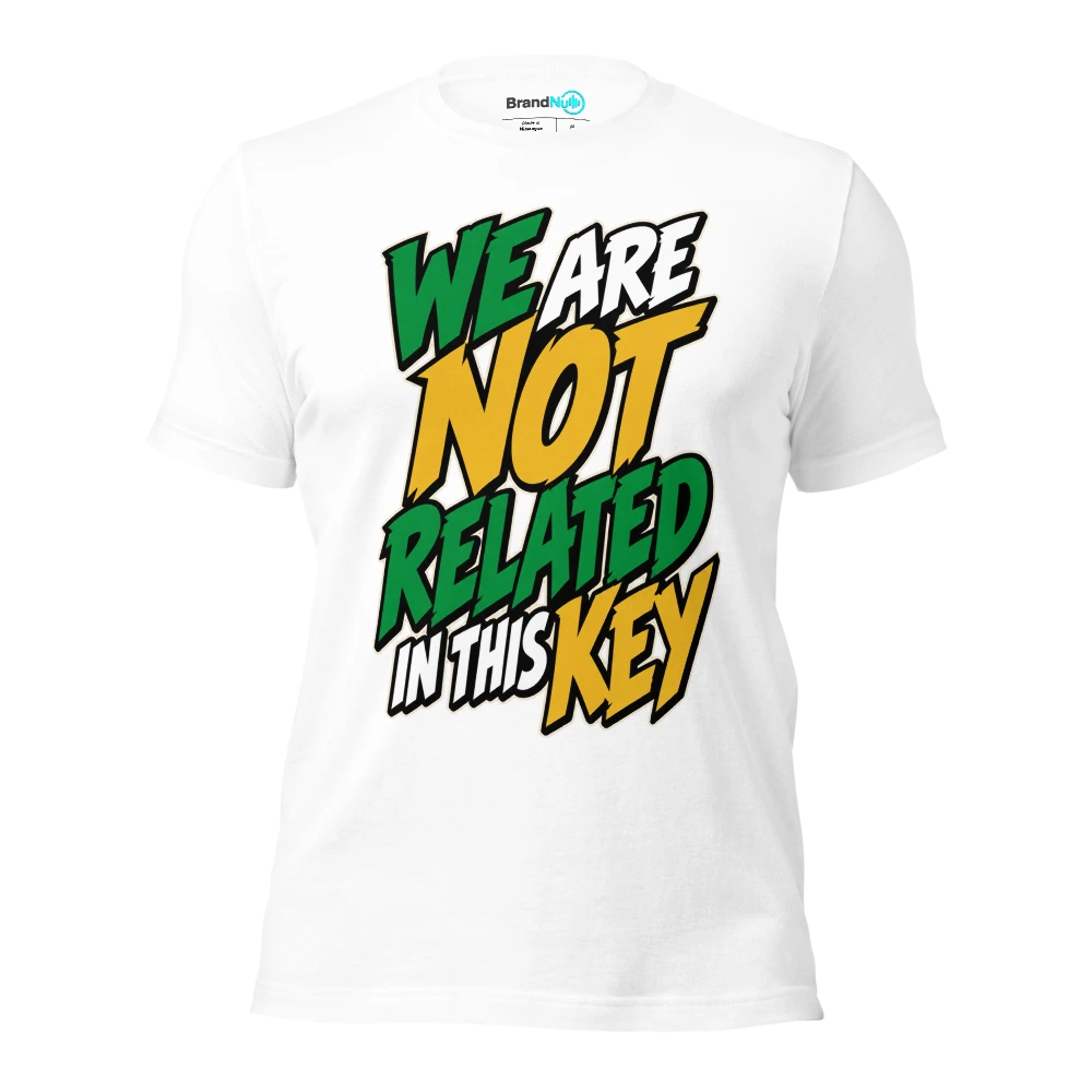 WE ARE NOT RELATED IN THIS KEY T Shirt White Front