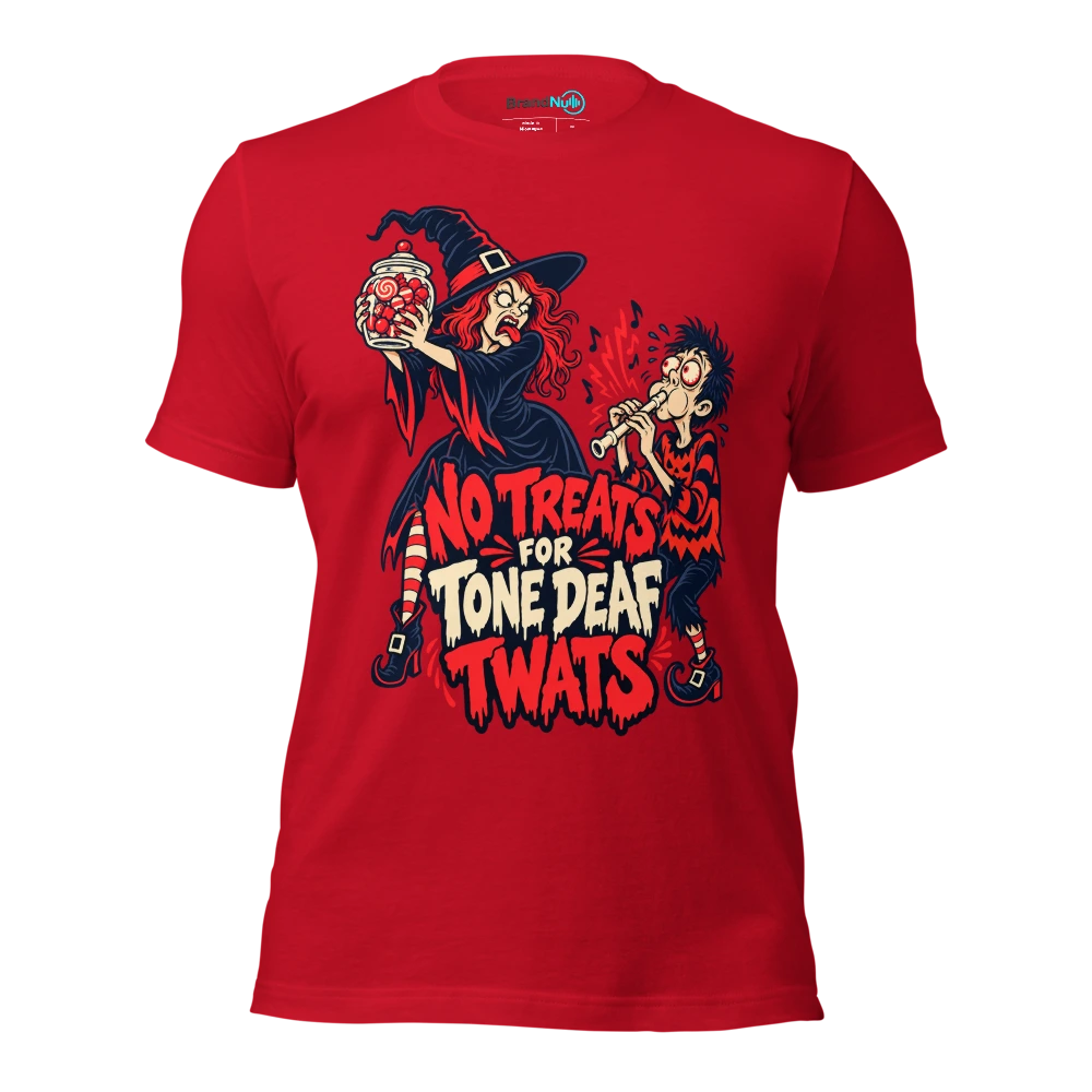 NO TREATS FOR TONE DEAF TWATS T Shirt Red Front
