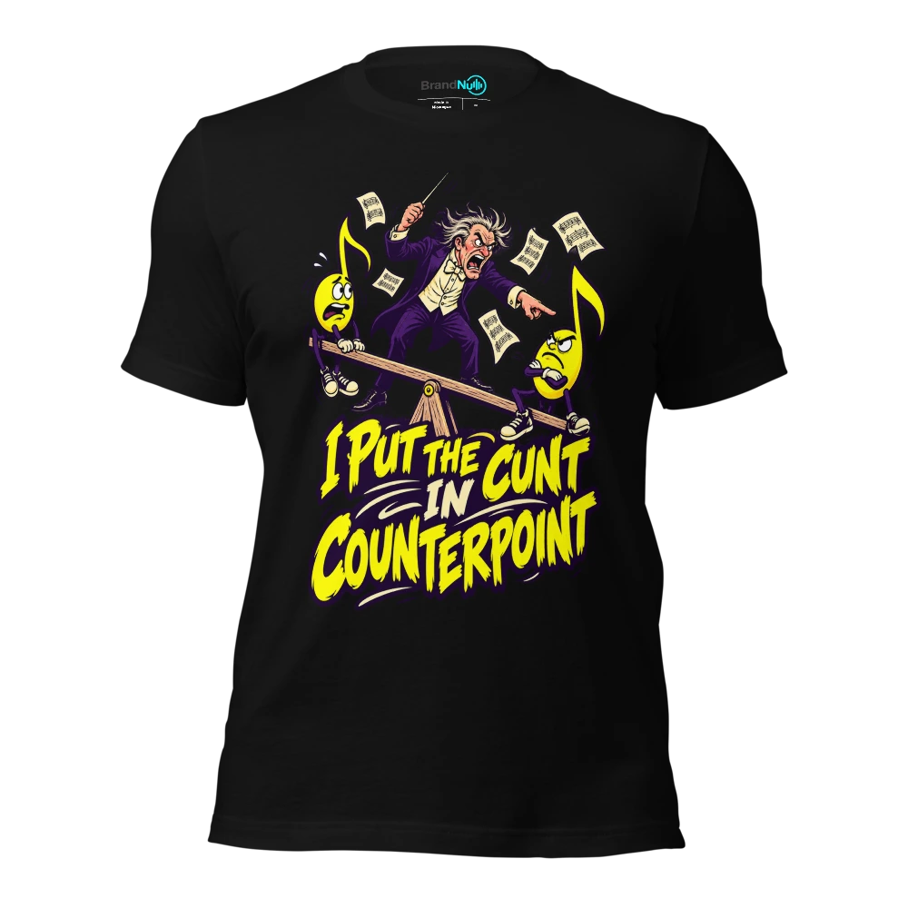 I PUT THE CUNT IN COUNTERPOINT T-SHIRT