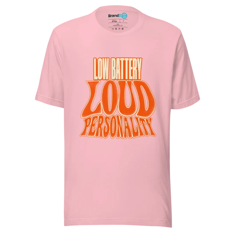 Low Battery Loud Personality T Shirt - Olive