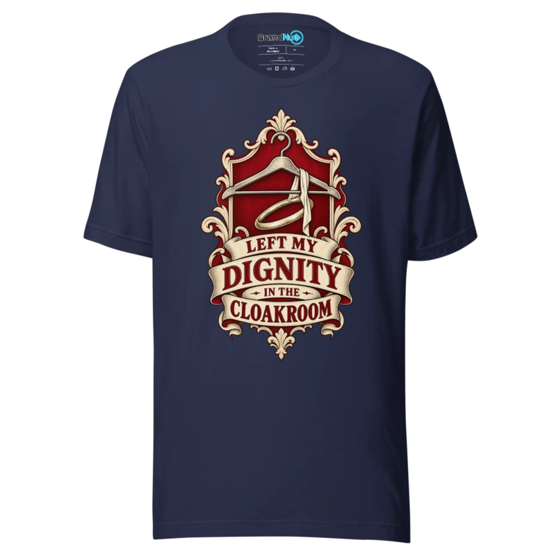 Left My Dignity In The Cloakroom T Shirt - Navy