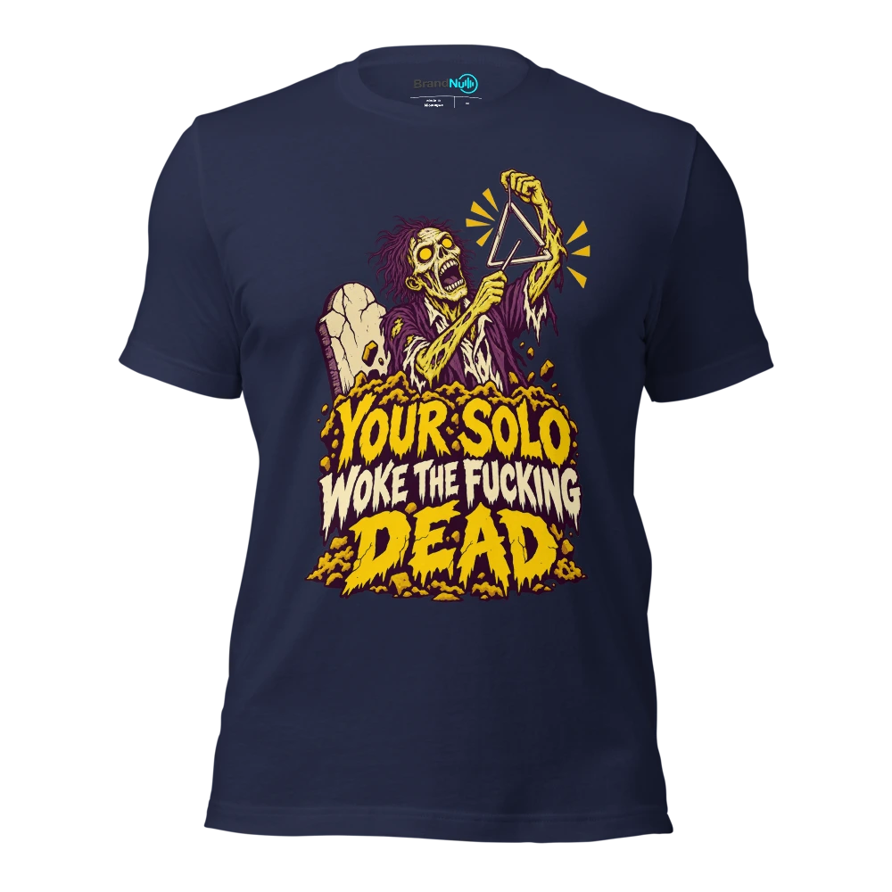 YOUR SOLO WOKE THE FUCKING DEAD T Shirt Navy Front