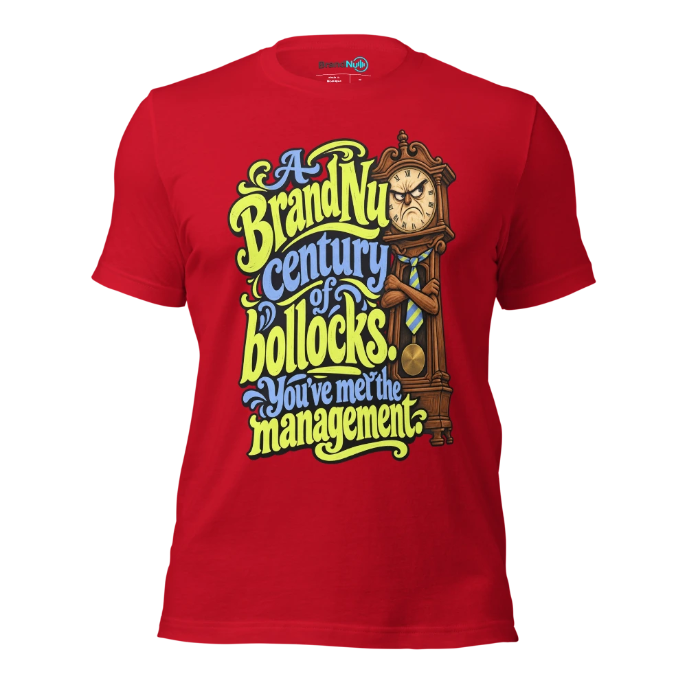 A BrandNu century of bollocks. You've met the management T Shirt Red Front