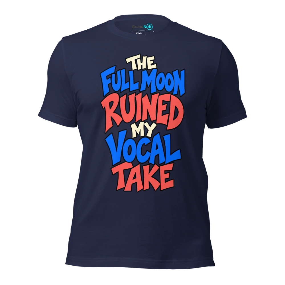 THE FULL MOON RUINED MY VOCAL TAKE T Shirt Navy Front