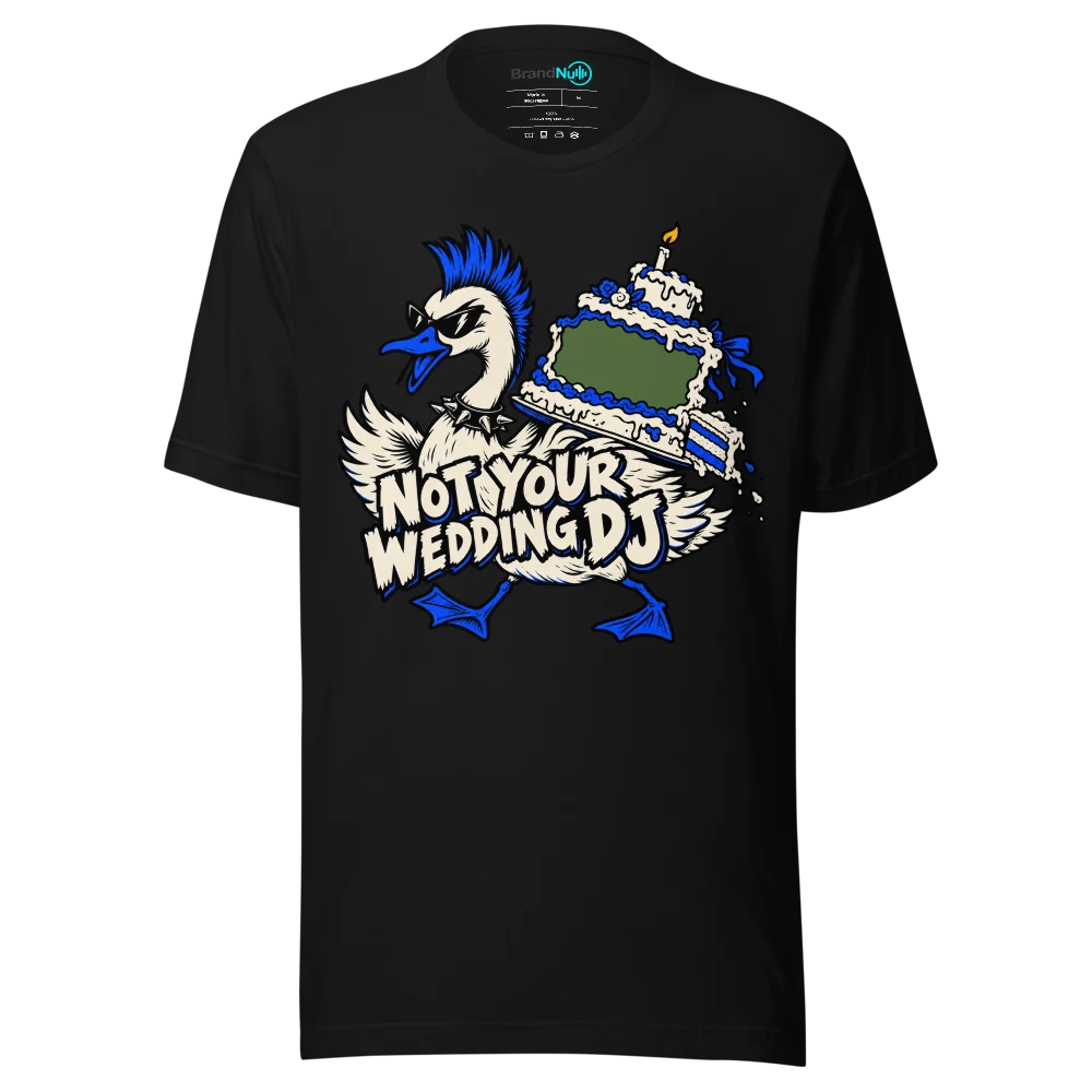NOT YOUR WEDDING DJ T Shirt Black Front