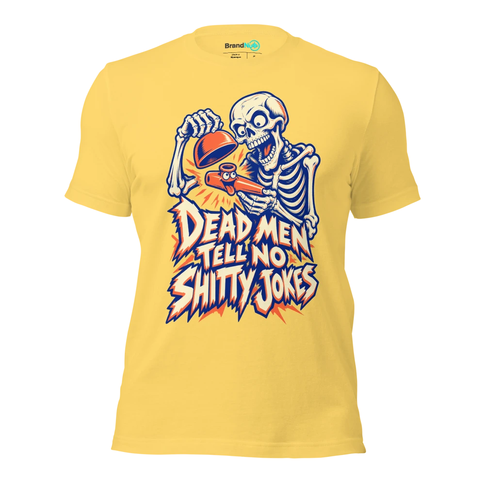 DEAD MEN TELL NO SHITTY JOKES T Shirt Yellow Front