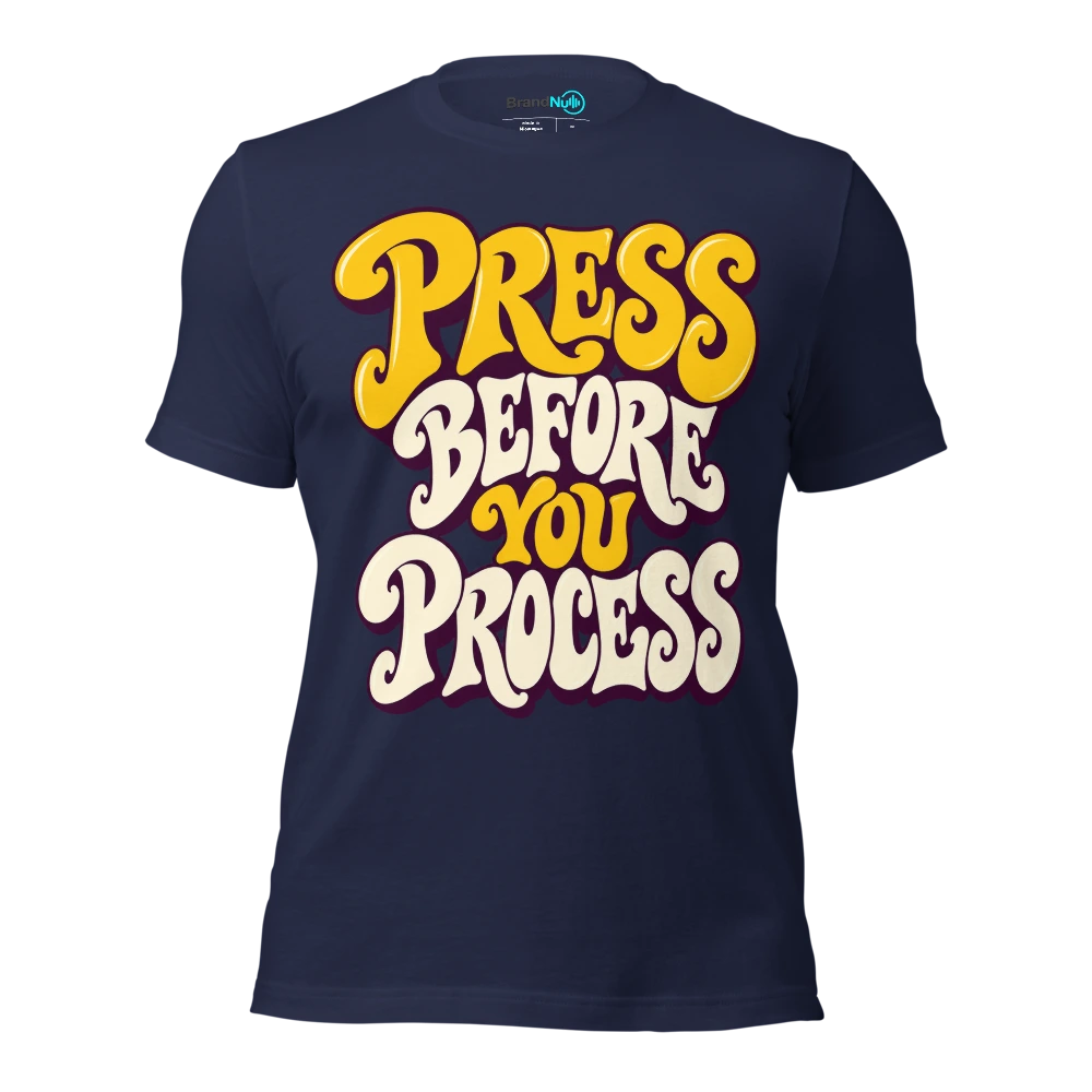 PRESS BEFORE YOU PROCESS T Shirt Navy Front