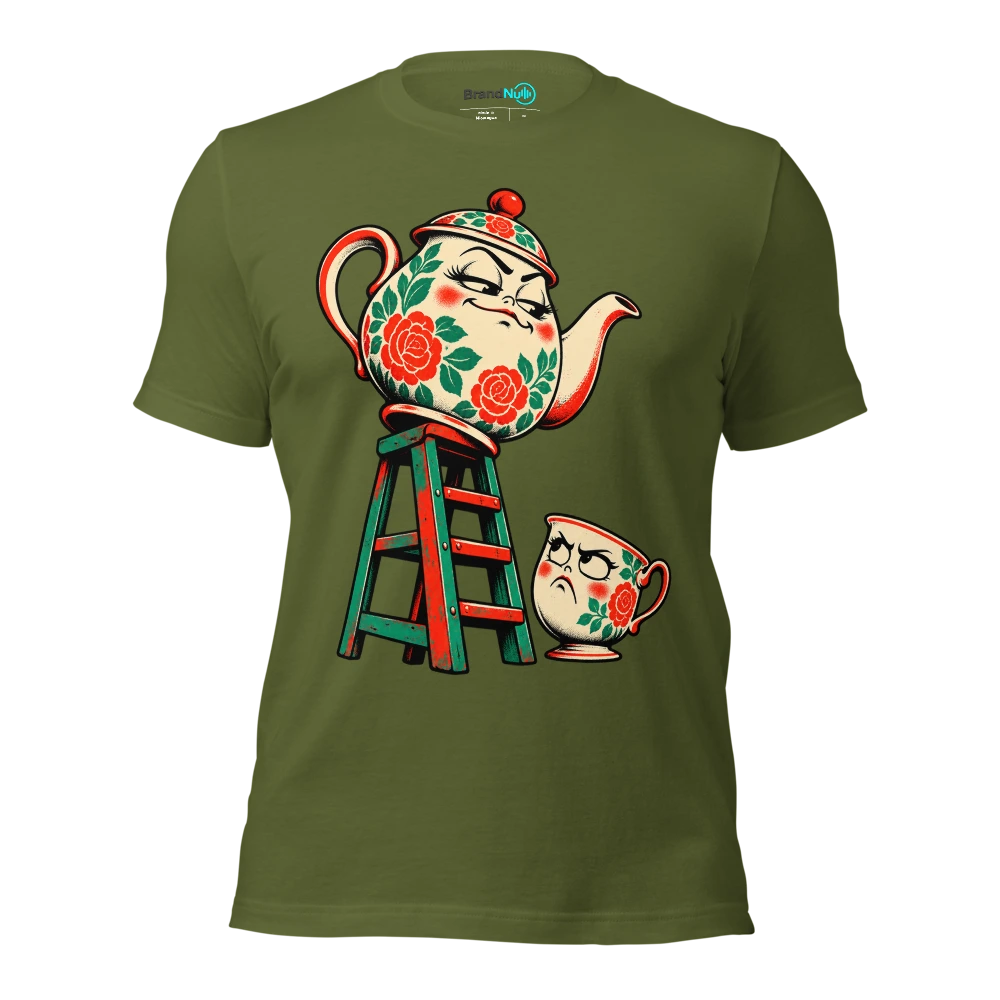 A BrandNu level of petty. I’ve brought a fucking stepladder T Shirt Olive Front