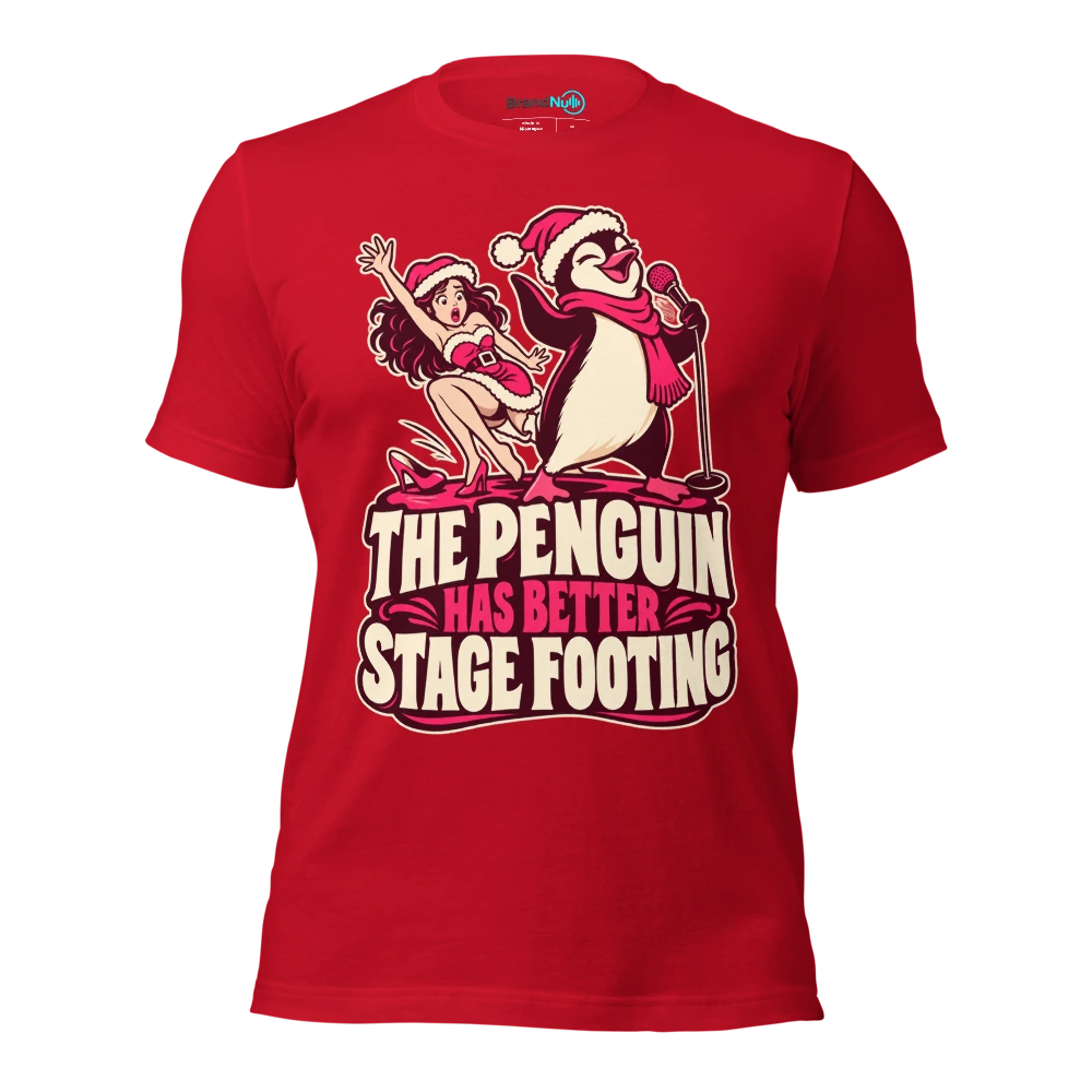 THE PENGUIN HAS BETTER STAGE FOOTING T Shirt Red Front