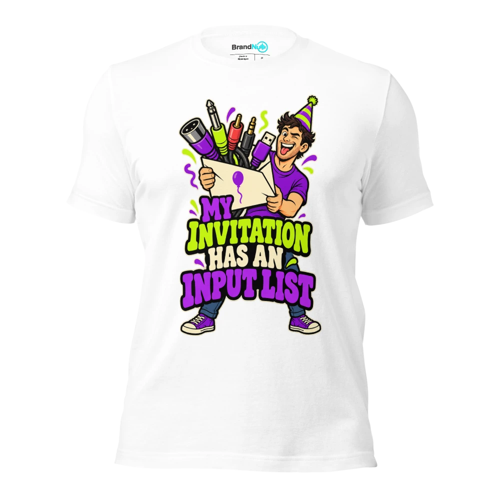 MY INVITATION HAS AN INPUT LIST T Shirt White Front