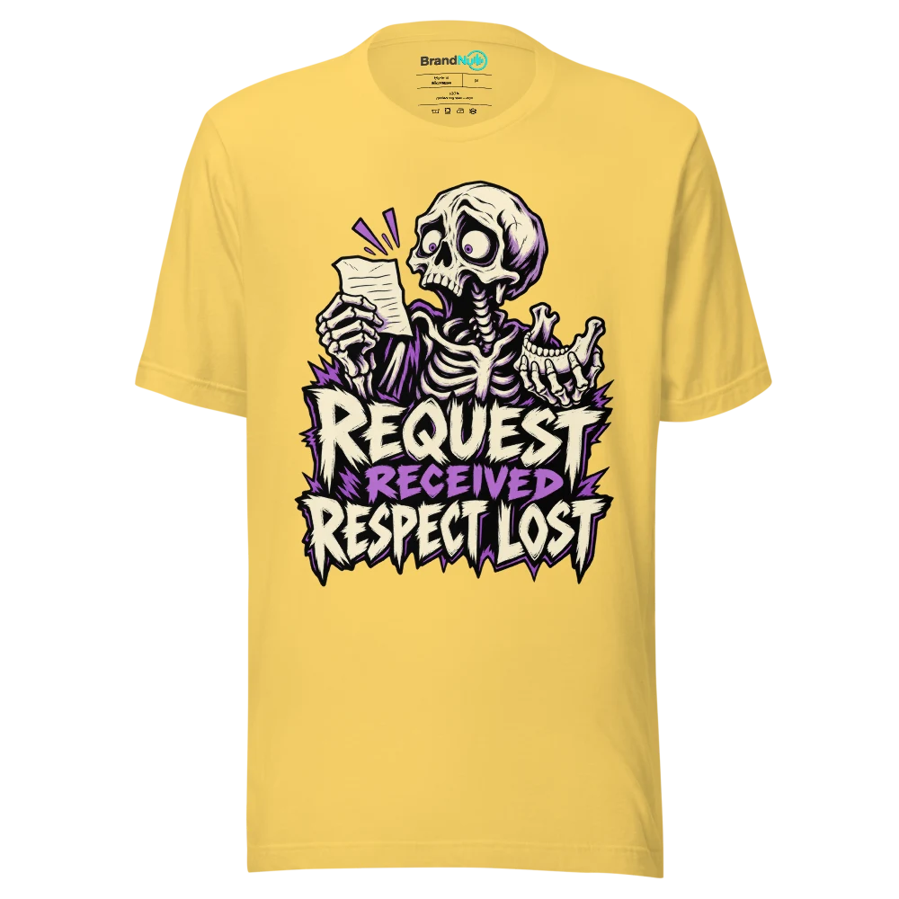 REQUEST RECEIVED RESPECT LOST T Shirt Yellow Front