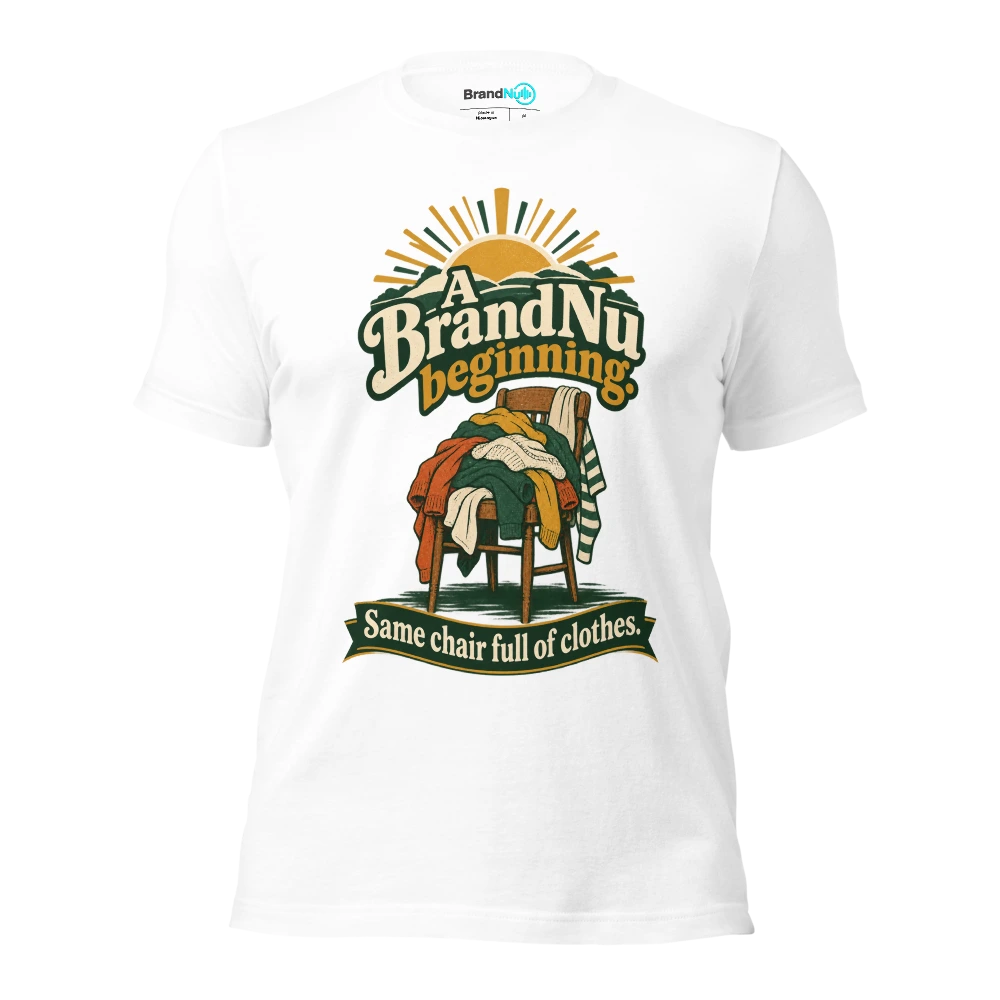 A BrandNu beginning. Same chair full of clothes T Shirt White Front