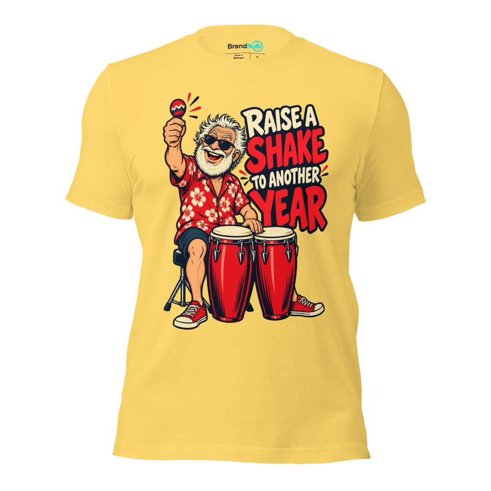 RAISE A SHAKE TO ANOTHER YEAR T Shirt Yellow Front