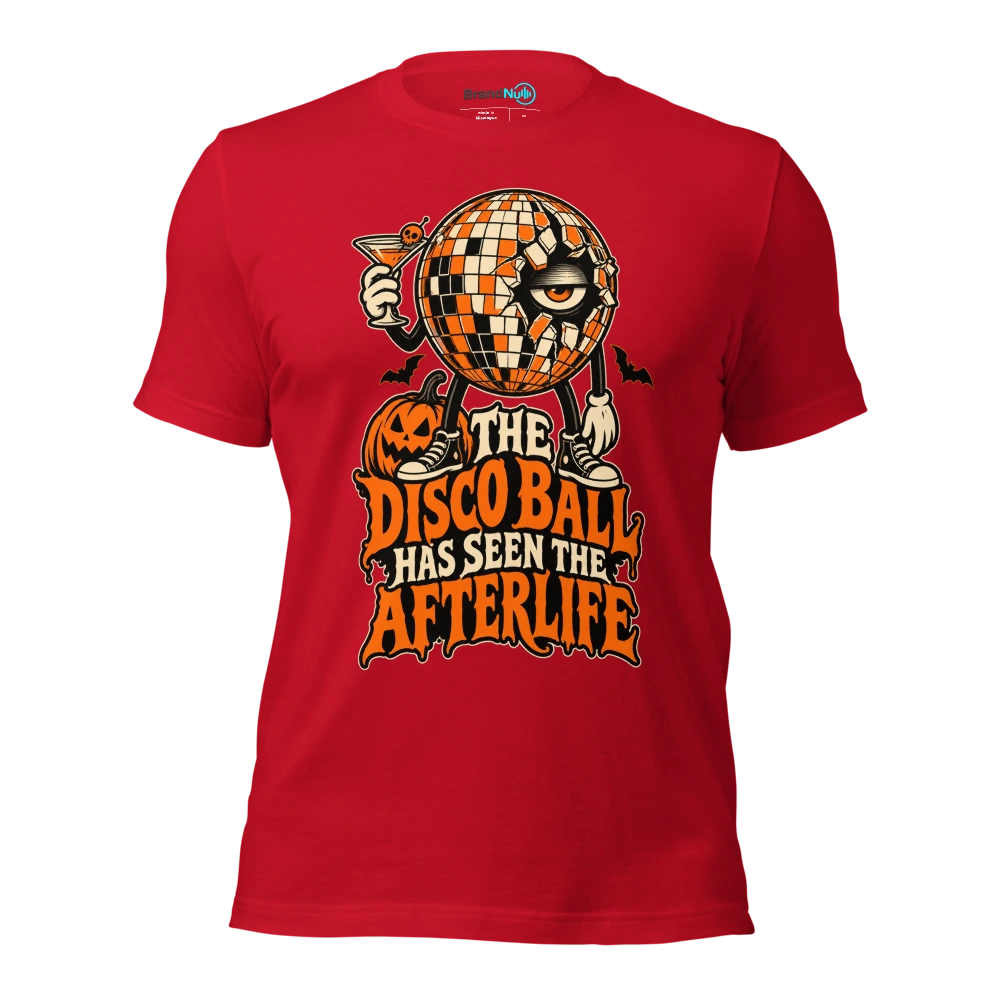 THE DISCO BALL HAS SEEN THE AFTERLIFE T Shirt Red Front