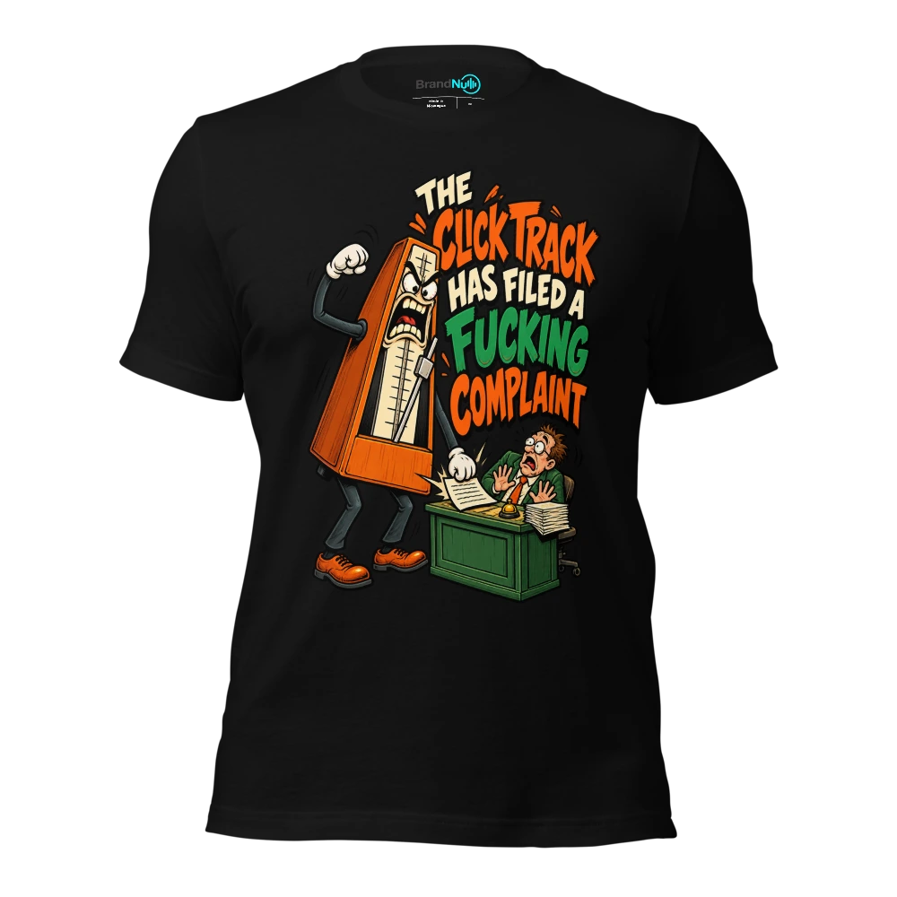 THE CLICK TRACK HAS FILED A FUCKING COMPLAINT T Shirt Black Front