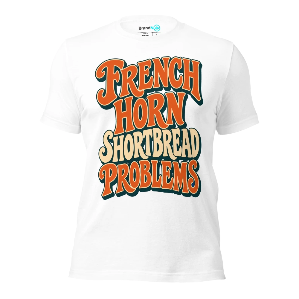 FRENCH HORN SHORTBREAD PROBLEMS T Shirt White Front