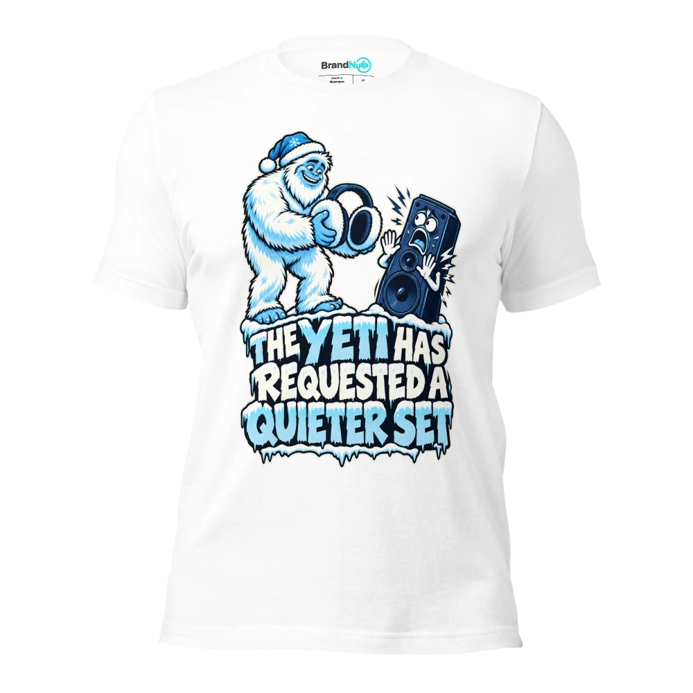 THE YETI HAS REQUESTED A QUIETER SET T Shirt White Front
