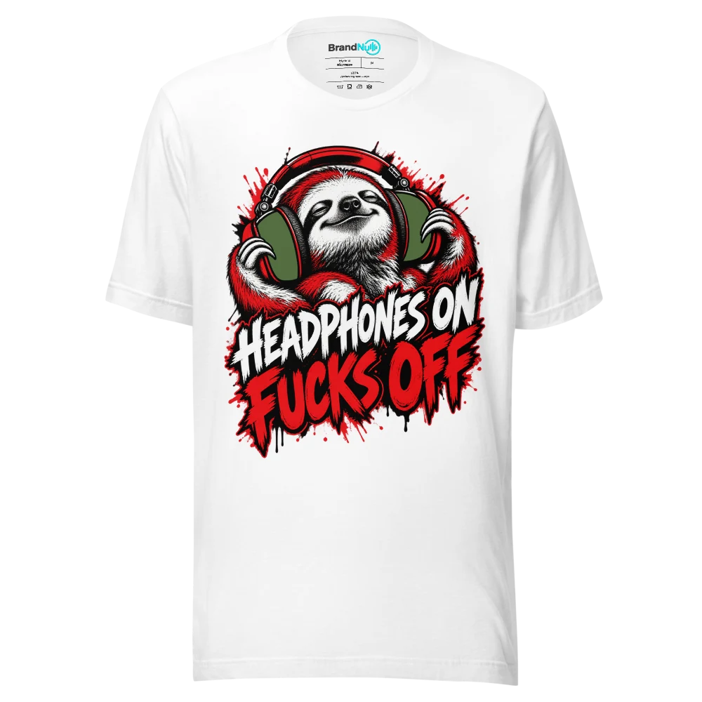 HEADPHONES ON FUCKS OFF T Shirt