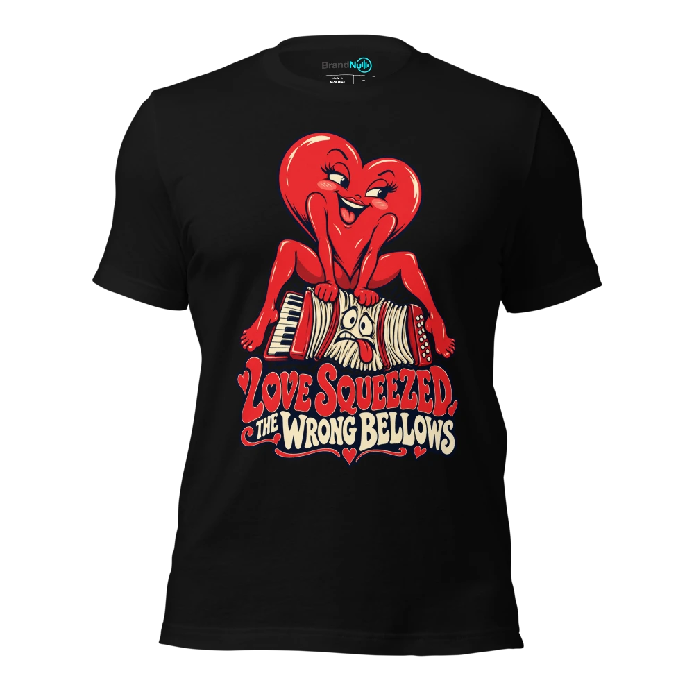 LOVE SQUEEZED THE WRONG BELLOWS T Shirt Black Front