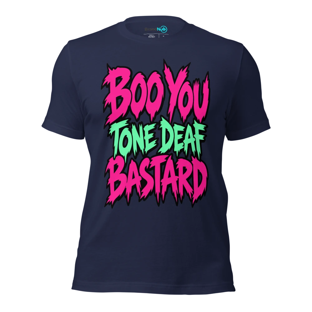 BOO YOU TONE DEAF BASTARD T Shirt Navy Front
