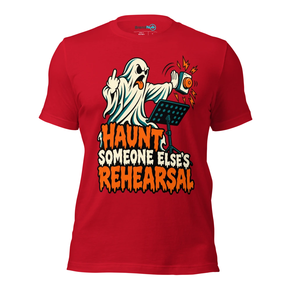 HAUNT SOMEONE ELSE'S REHEARSAL T Shirt Red Front
