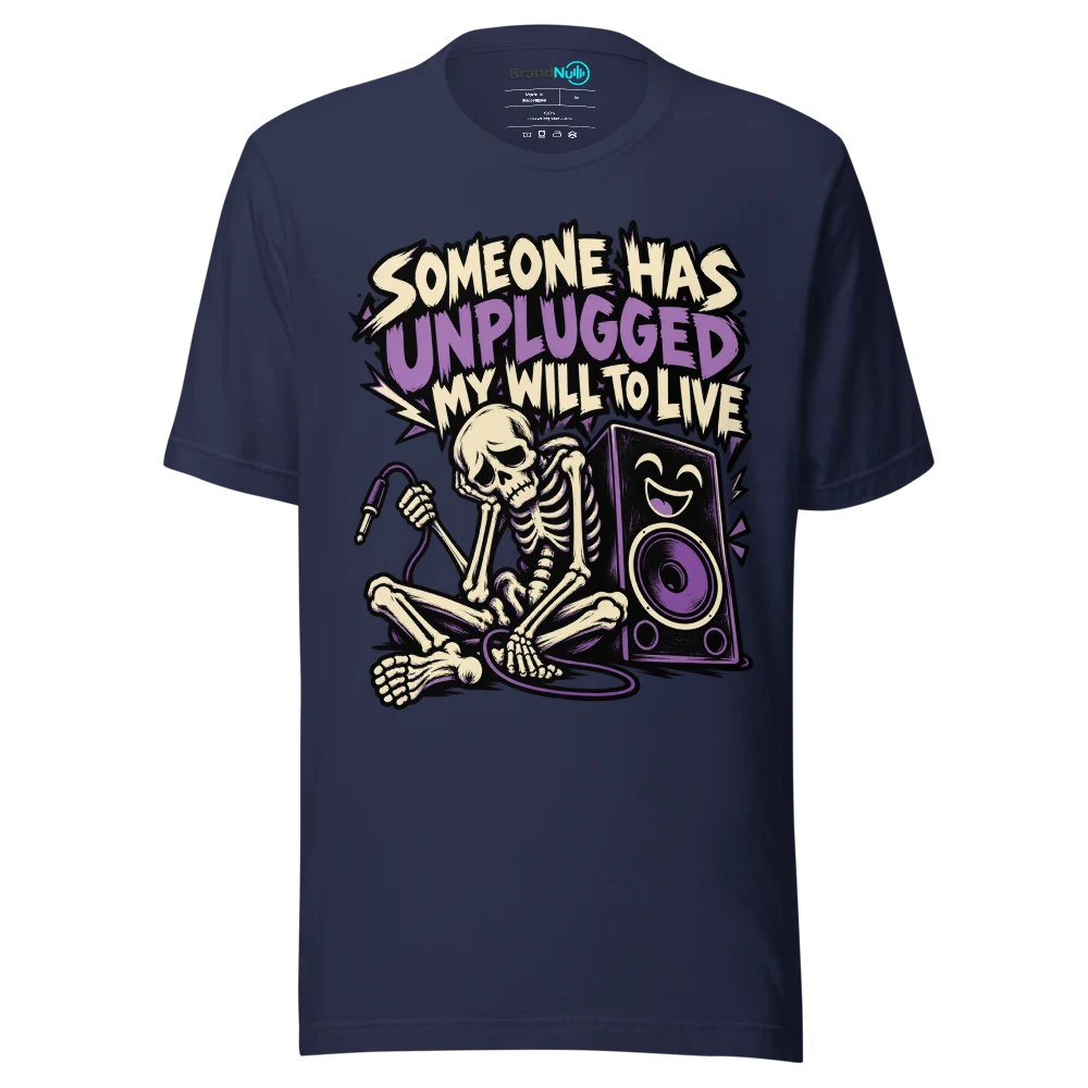 SOMEONE HAS UNPLUGGED MY WILL TO LIVE T Shirt Navy Front