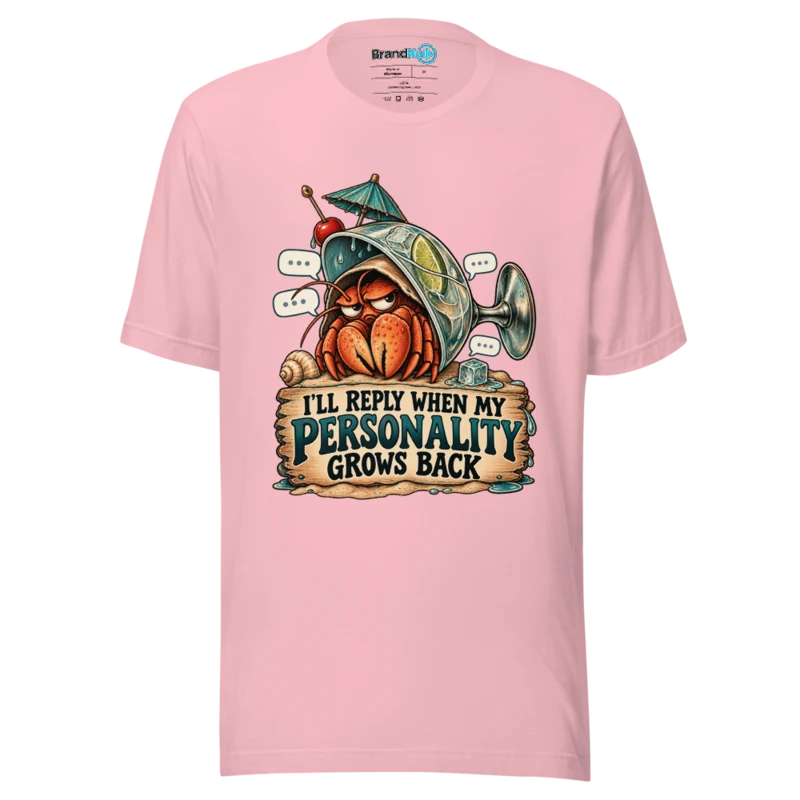 BrandNu I'Ll Reply When My Personality Grows Back T-Shirt - Pink - Front