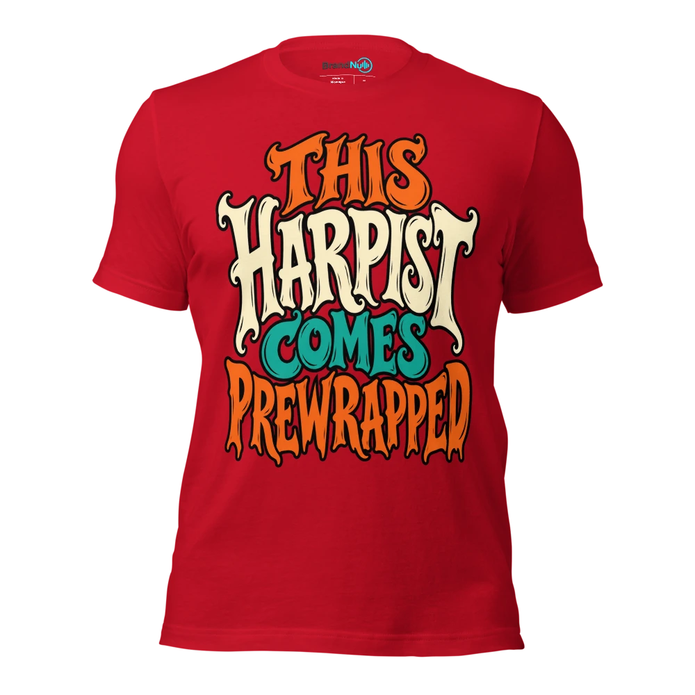 THIS HARPIST COMES PREWRAPPED T Shirt Red Front