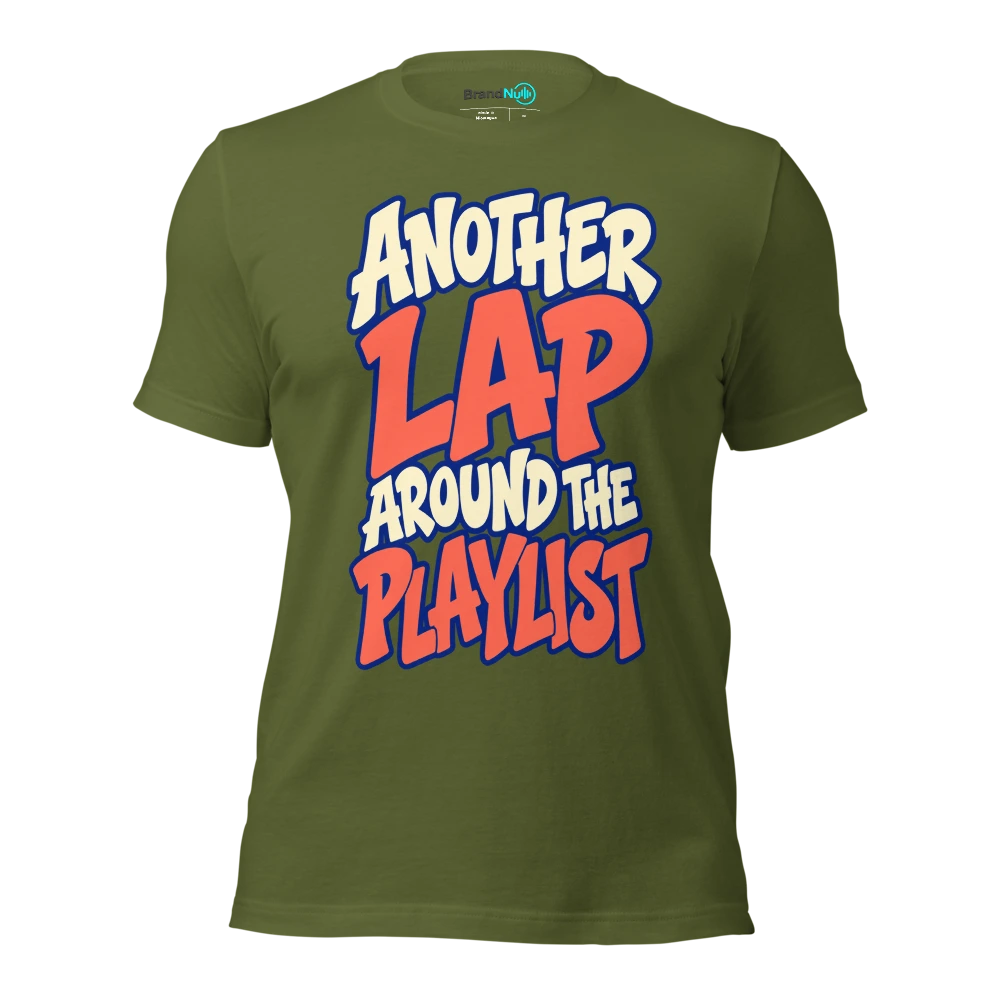 ANOTHER LAP AROUND THE PLAYLIST T Shirt Olive Front