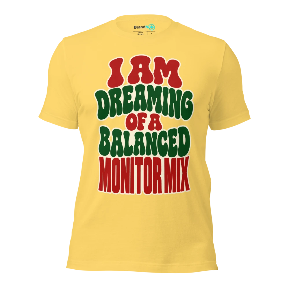 I AM DREAMING OF A BALANCED MONITOR MIX T Shirt Yellow Front