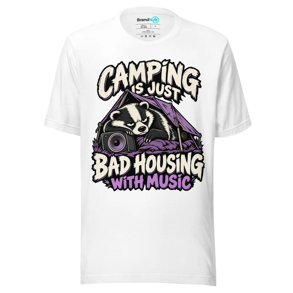 CAMPING IS JUST BAD HOUSING WITH MUSIC T Shirt