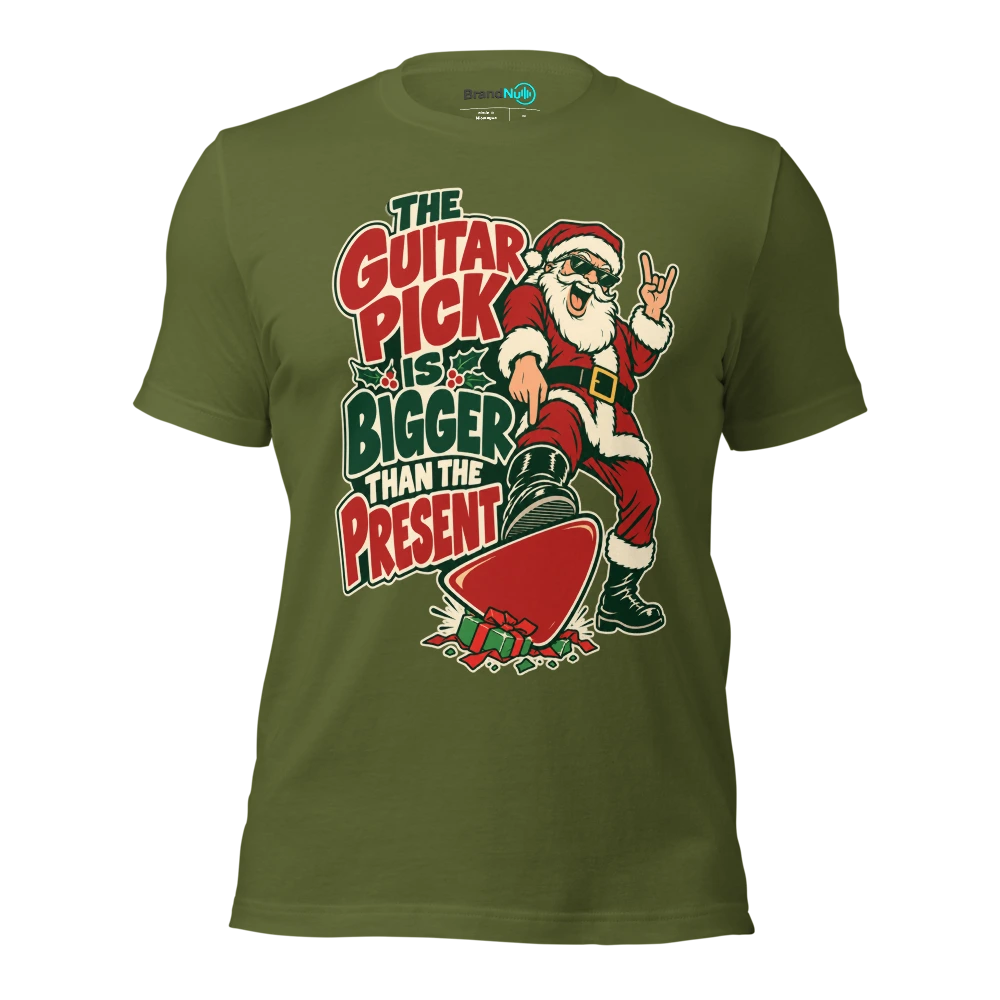 THE GUITAR PICK IS BIGGER THAN THE PRESENT T Shirt Olive Front