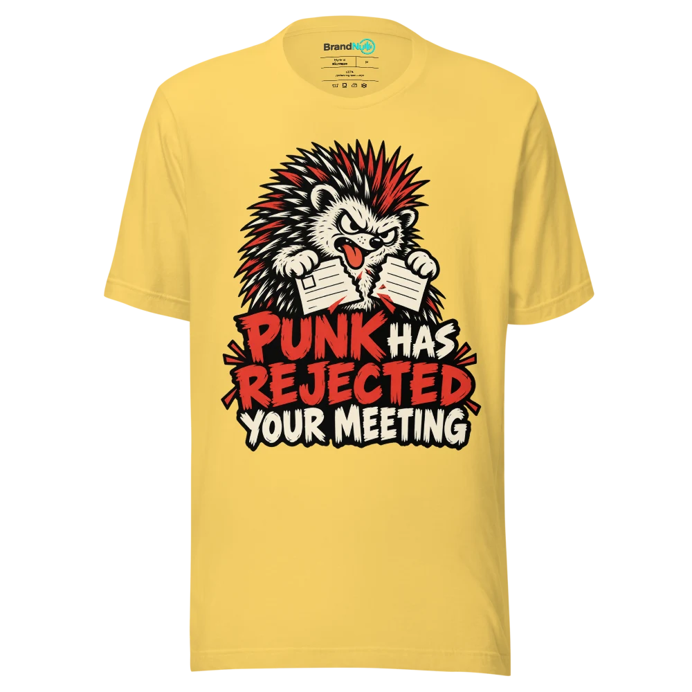PUNK HAS REJECTED YOUR MEETING T Shirt Yellow Front