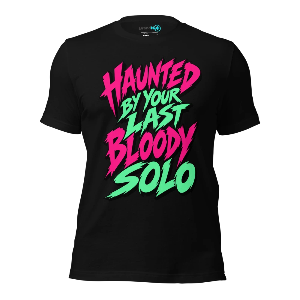 HAUNTED BY YOUR LAST BLOODY SOLO T Shirt Black Front